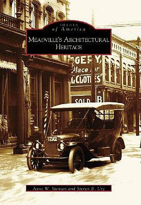 Meadville's Architectural Heritage by Stewart, Anne W.