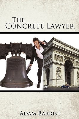 The Concrete Lawyer by Adam Barrist, Barrist