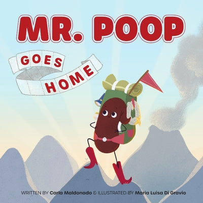 Mr. Poop Goes Home by Maldonado, Carla