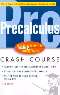 Schaum's Easy Outlines Precalculus: Based on Schaum's Outline of Precalculus by Safier