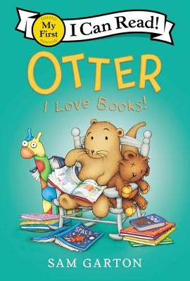 Otter: I Love Books! by Garton, Sam