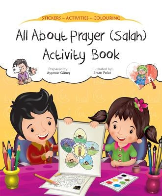 All about Prayer (Salah) Activity Book by Gunes, Aysenur