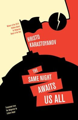 The Same Night Awaits Us All by Karastoyanov, Hristo