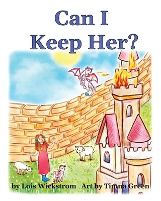 Can I Keep Her? by Wickstrom, Lois