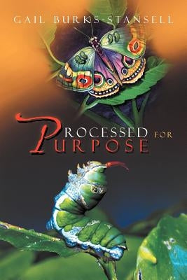 Processed for Purpose by Burks-Stansell, Gail