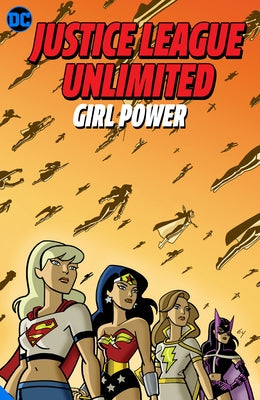 Justice League Unlimited: Girl Power by Various