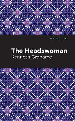 The Headswoman by Grahame, Kenneth