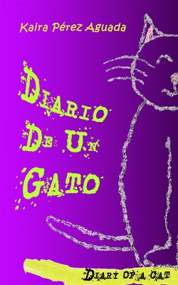 Diario de Un Gato / Diary of a Cat by Aguada, Kaira Pérez