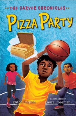 Pizza Party, Volume 6: The Carver Chronicles, Book Six by English, Karen