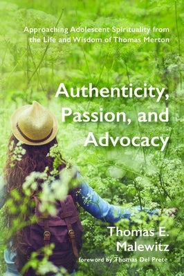 Authenticity, Passion, and Advocacy by Malewitz, Thomas E.