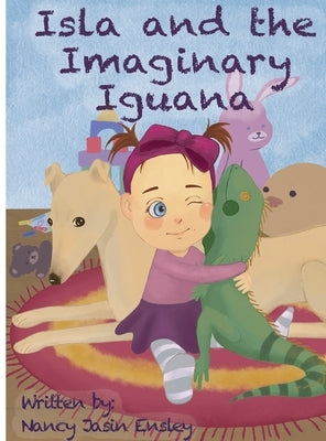 Isla and the Imaginary Iguana by Jasin Ensley, Nancy