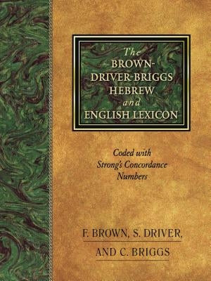 Bdb Hebr-Eng Lexicon by Brown, Francis