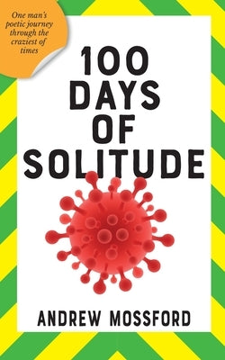 100 Days of Solitude by Mossford, Andrew