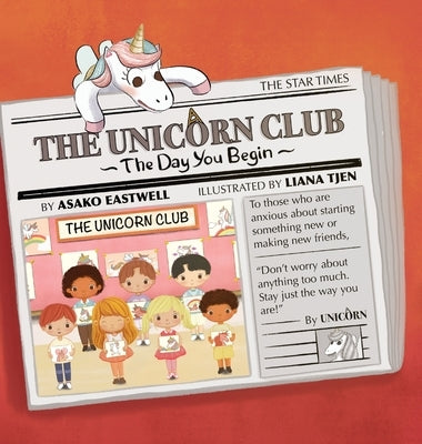 The Unicorn Club: The Day You Begin by Eastwell, Asako