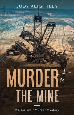Murder at the Mine by Keightley, Judy
