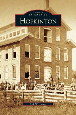 Hopkinton by House, Kirk W.
