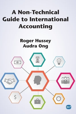 A Non-Technical Guide to International Accounting by Hussey, Roger