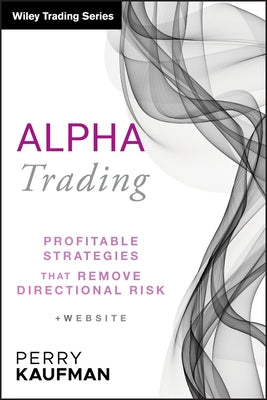 Alpha Trading + Website by Kaufman, Perry J.
