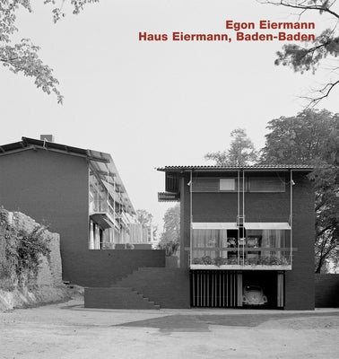 Egon Eiermann. Haus Eiermann, Baden-Baden by Kabierske, Gerhard
