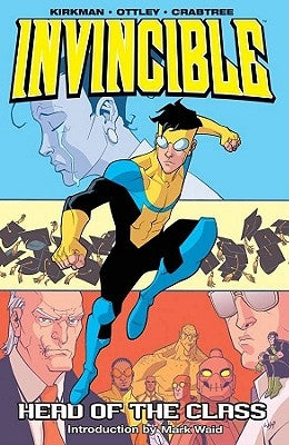 Invincible Volume 4: Head of the Class by Kirkman, Robert