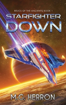 Starfighter Down by Herron, M. G.