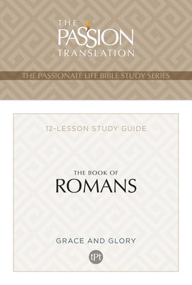 The Book of Romans: 12 Lesson Bible Study Guide by Simmons, Brian