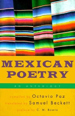 Mexican Poetry: An Anthology by Paz, Octavio