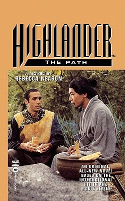 Highlander(tm): The Path by Neason, Rebecca