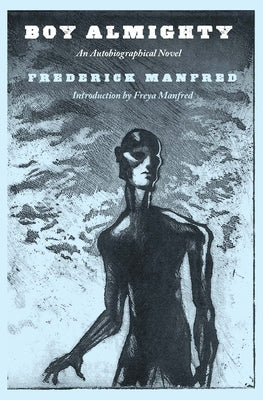 Boy Almighty: An Autobiographical Novel by Manfred, Frederick