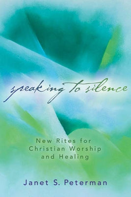 Speaking to Silence by Peterman, Janet S.