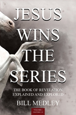 Jesus Wins the Series Vol.1 by Medley, Bill