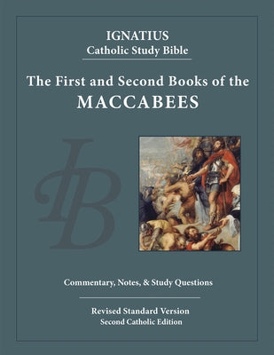 The First and Second Book of the Maccabees by Hahn, Scott