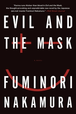 Evil and the Mask by Nakamura, Fuminori