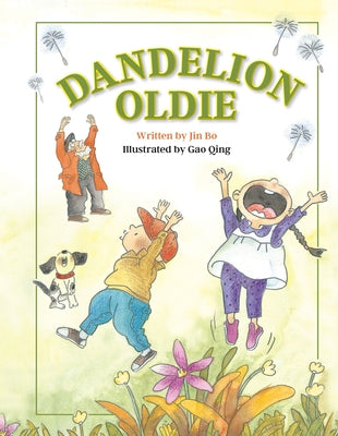 Dandelion Oldie by Sequoia Childrens Publishing
