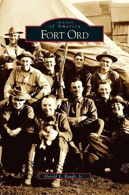 Fort Ord by Raugh, Harold E., Jr.
