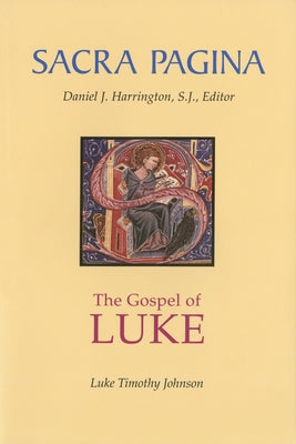 Gospel of Luke: Sacra Pagina, Paperback by Johnson, Luke Timothy