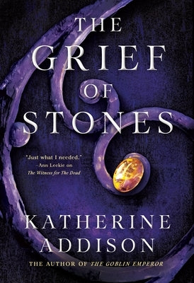 The Grief of Stones by Addison, Katherine