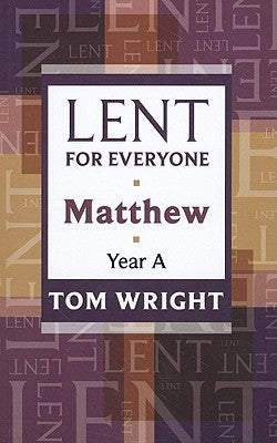 Lent for Everyone by Wright, Tom