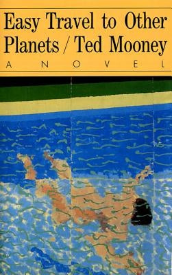 Easy Travel to Other Planets by Mooney, Ted