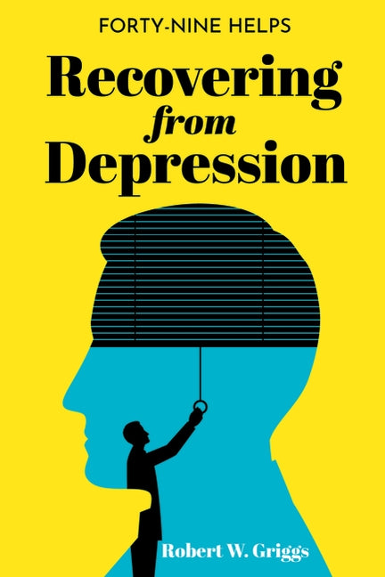Recovering from Depression by Griggs, Robert W.