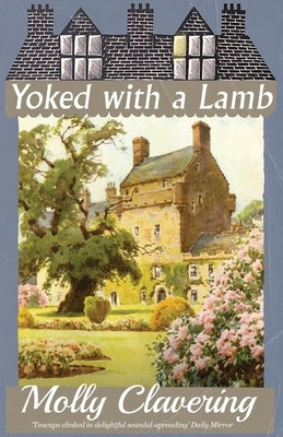 Yoked with a Lamb by Clavering, Molly
