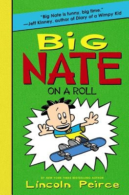 Big Nate on a Roll by Peirce, Lincoln