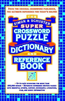 Simon & Schuster Super Crossword Puzzle Dictionary and Reference Book (Original) by Lark Productions LLC