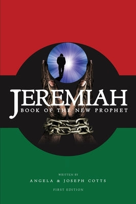Jeremiah: Book of the New Prophet by Cotts, Angela