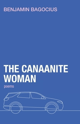 The Canaanite Woman by Bagocius, Benjamin