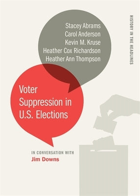 Voter Suppression in U.S. Elections by Downs, Jim