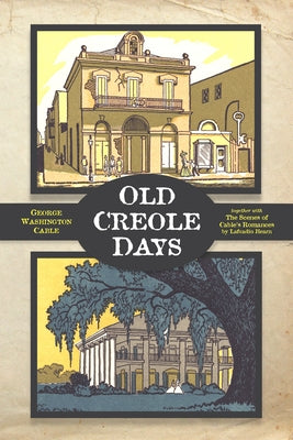 Old Creole Days by Cable, George