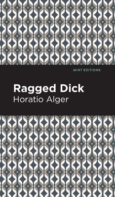 Ragged Dick by Alger, Horatio