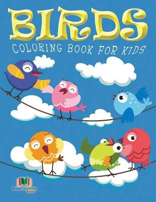 Birds Coloring Book For Kids (Kids Colouring Books: Volume 10) by Masters, Neil