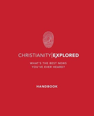 Christianity Explored Handbook: What's the Best News You've Ever Heard? by Tice, Rico